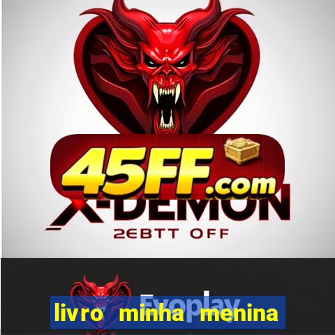 livro minha menina isabella castrioti pdf grátis download